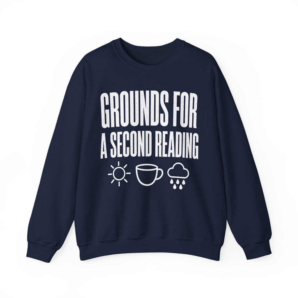 Grounds for a Second Reading Crewneck