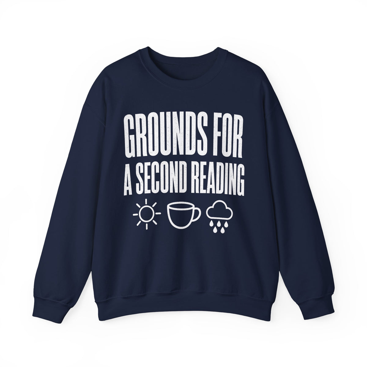 Grounds for a Second Reading Crewneck