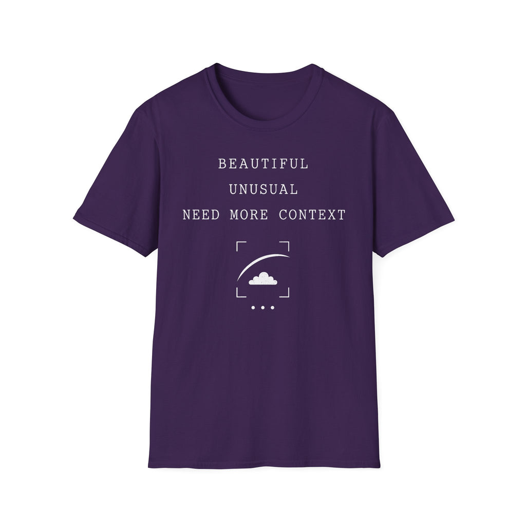 Beautiful Unusual Need More Context T-Shirt
