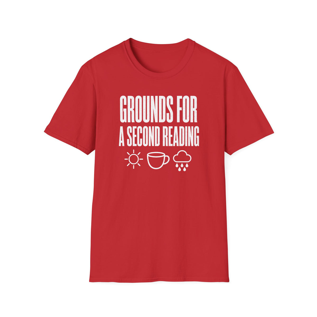 Grounds for a Second Reading T-Shirt