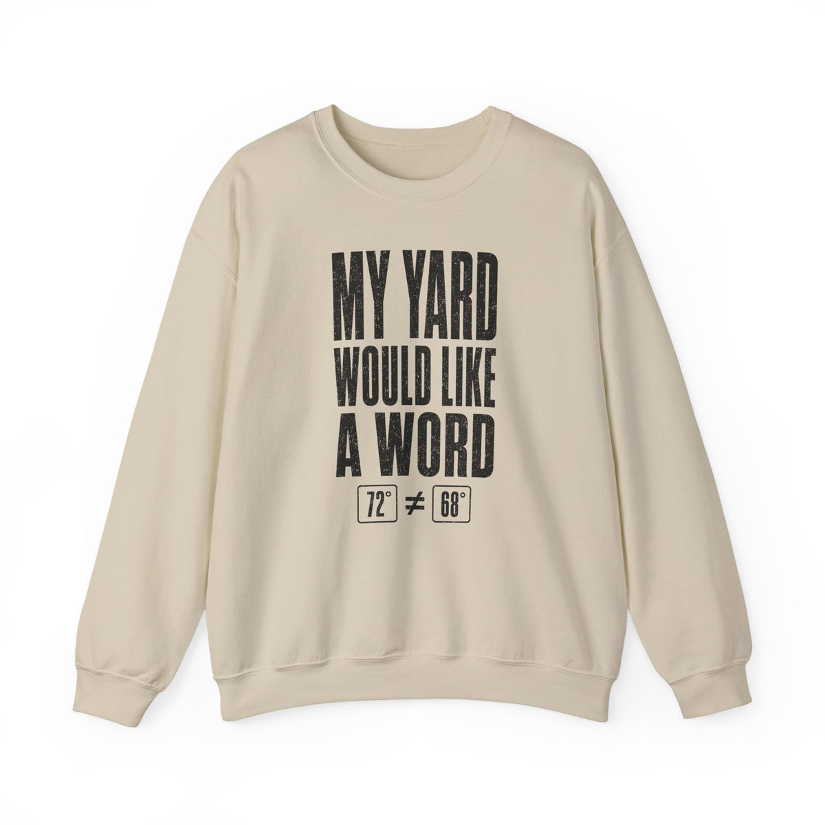 My Yard Would Like a Word Crewneck