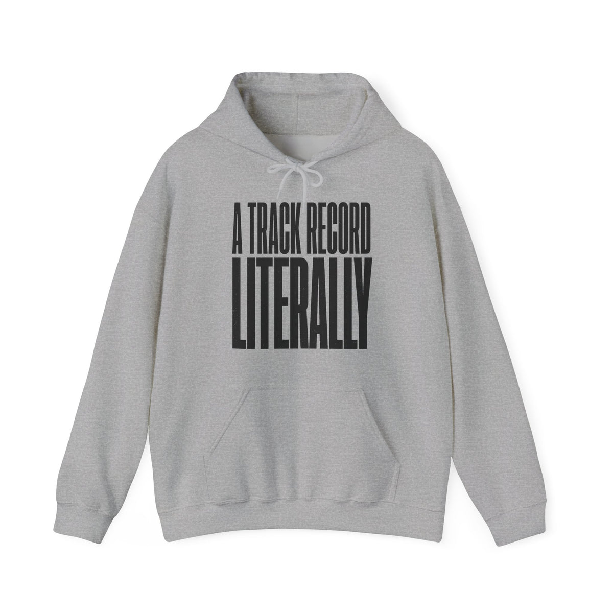 A Track Record Literally Hoodie