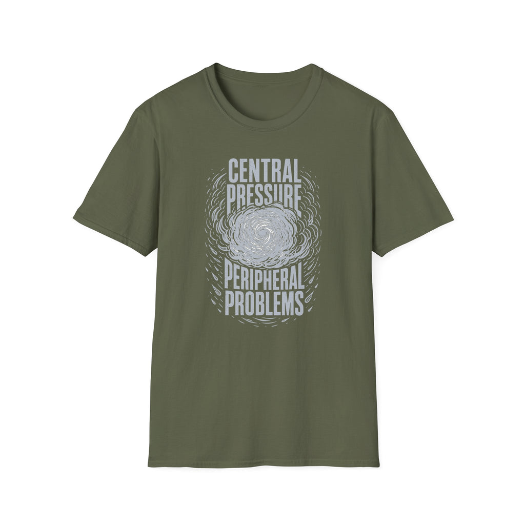 Central Pressure Peripheral Problems T-Shirt