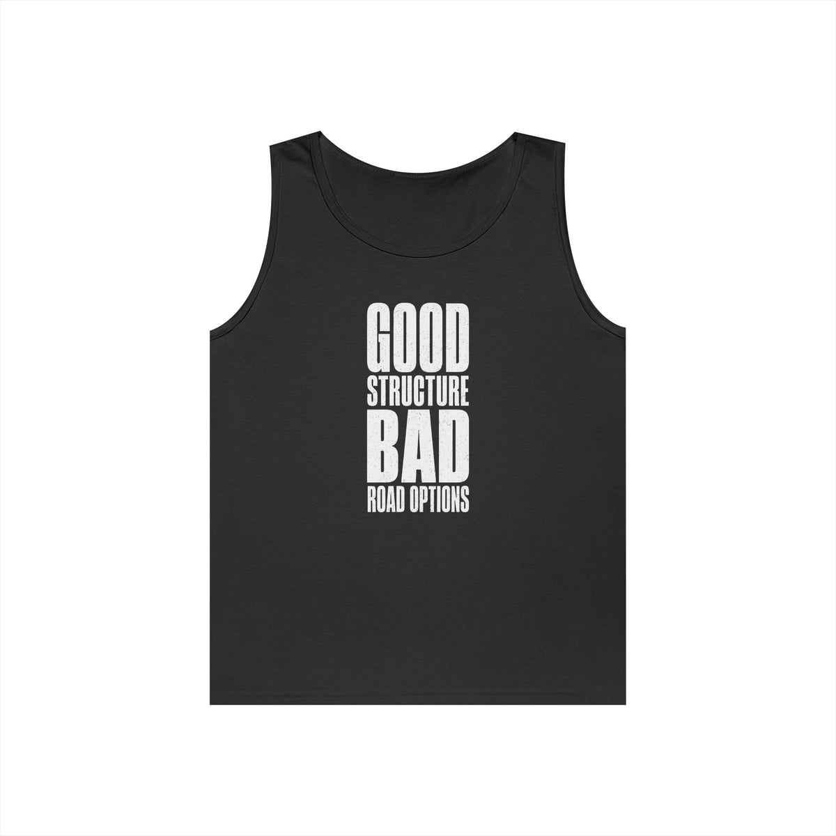 Good Structure Bad Road Options Tank Top