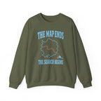 The Map Ends the Search Begins Crewneck