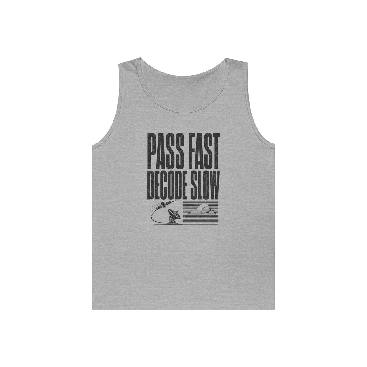Pass Fast Decode Slow Tank Top