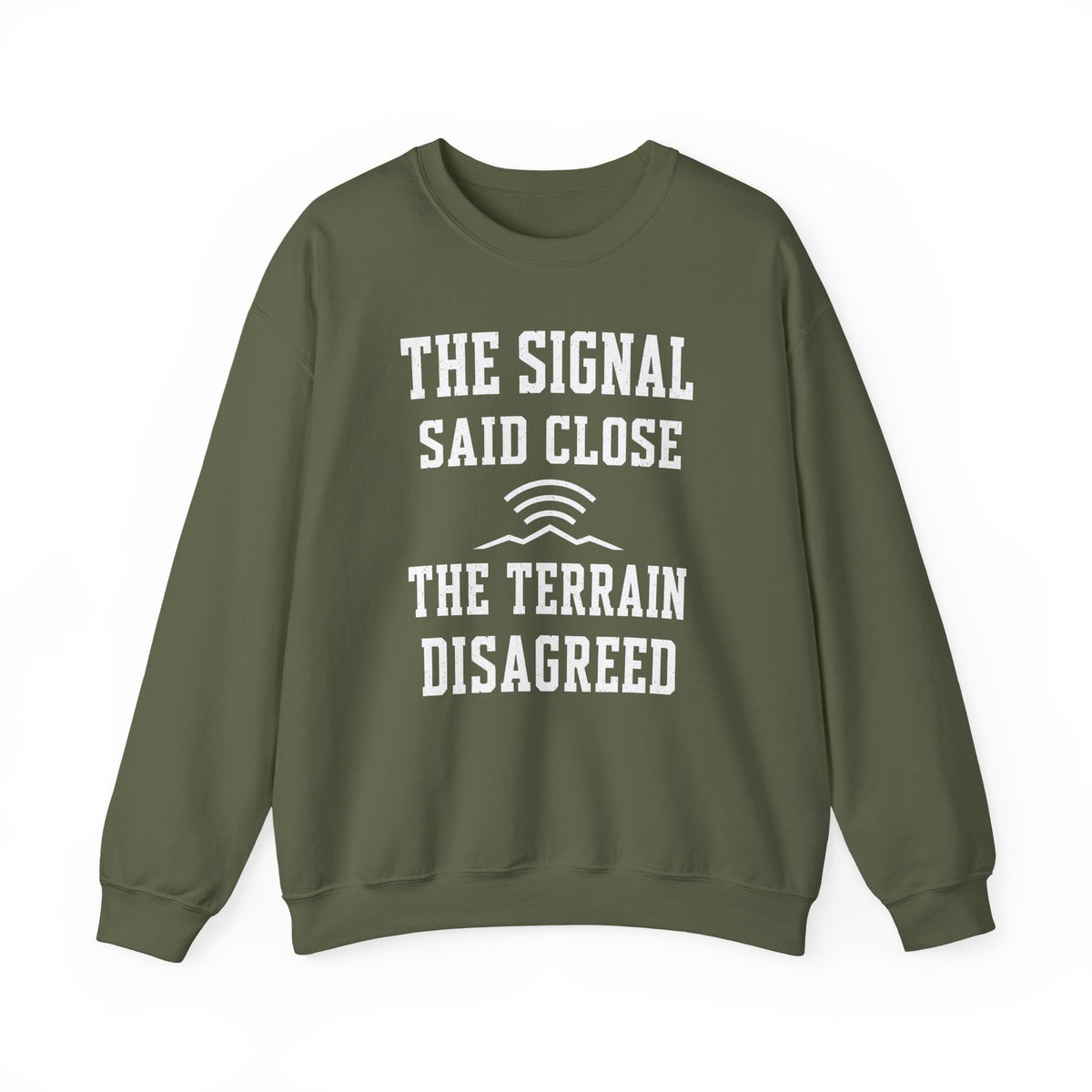 The Signal Said Close the Terrain Disagreed Crewneck