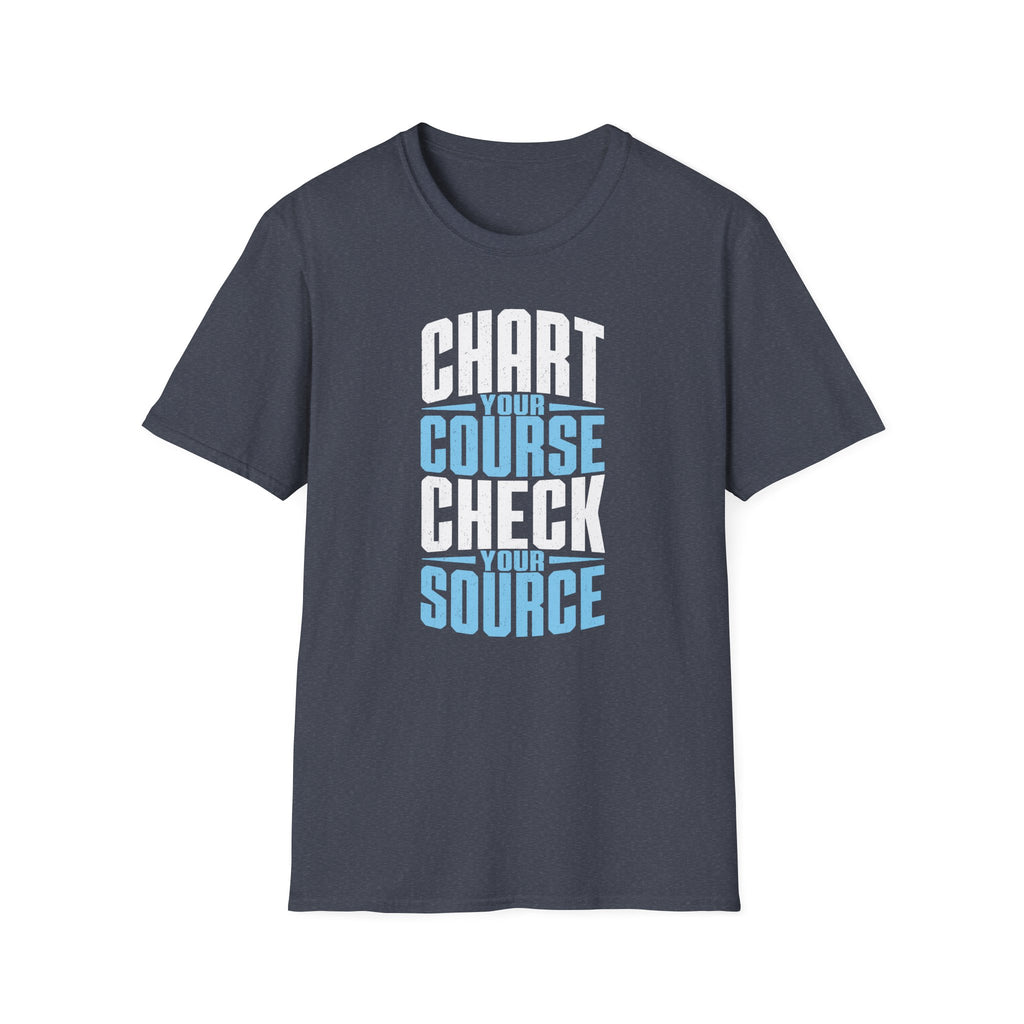 Chart Your Course Check Your Source T-Shirt