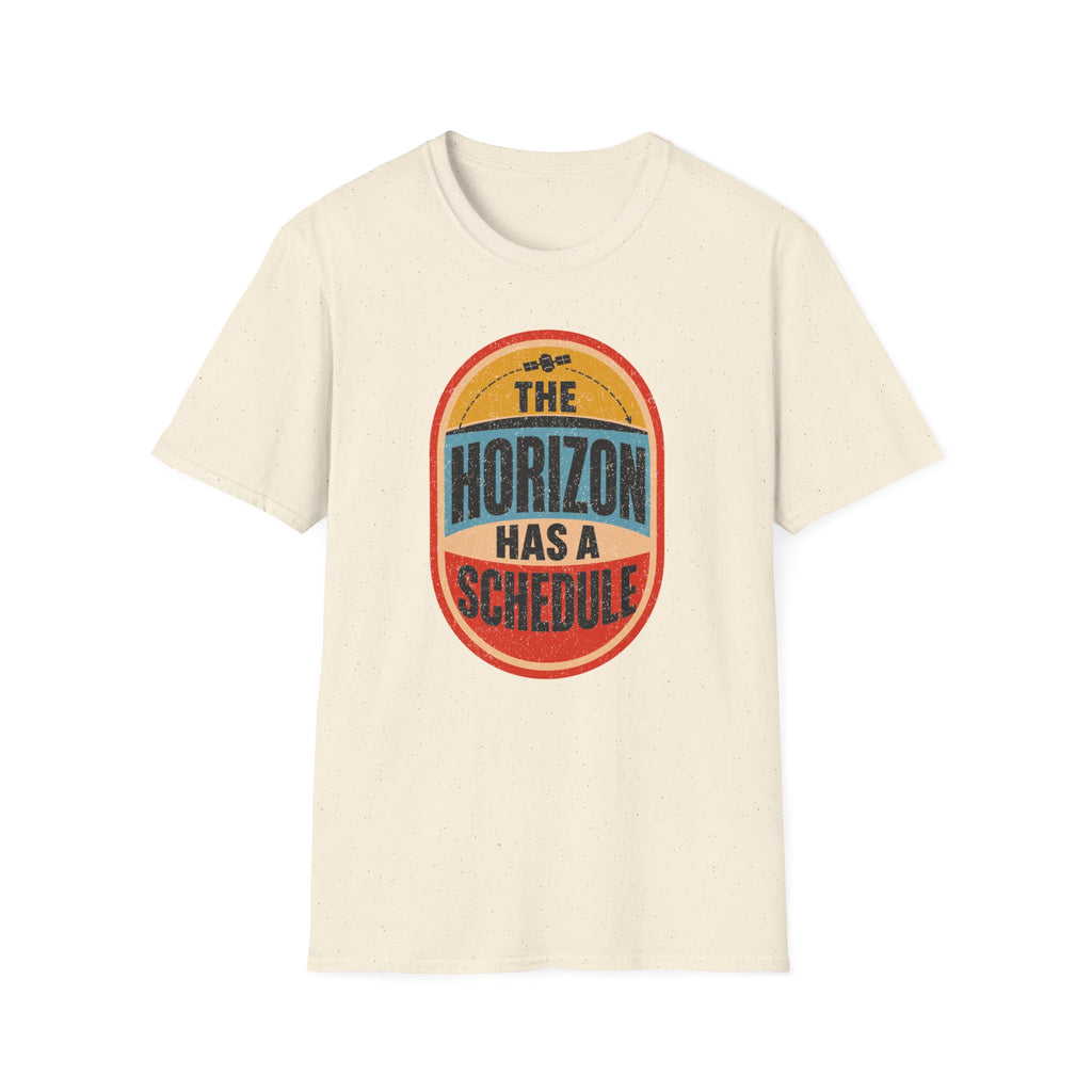 The Horizon Has a Schedule T-Shirt