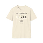 The Importance of Being Level T-Shirt