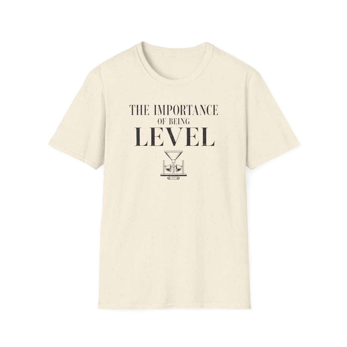 The Importance of Being Level T-Shirt