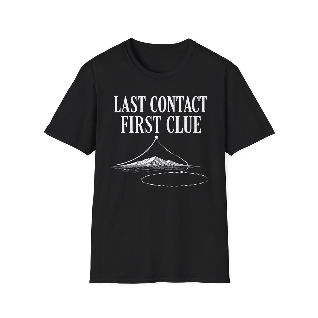 Last Contact, First Clue T-Shirt