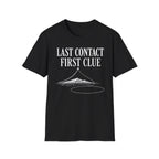 Last Contact, First Clue T-Shirt