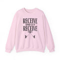 Receive and Let Receive Crewneck