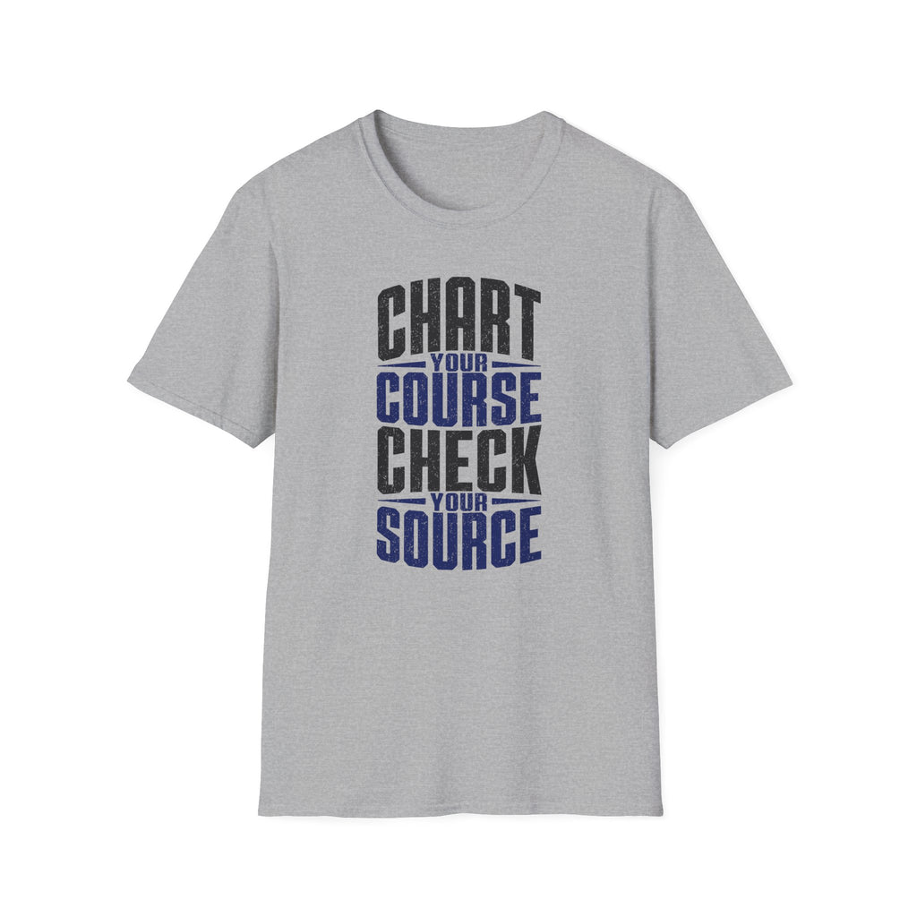 Chart Your Course Check Your Source T-Shirt