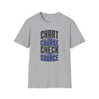 Chart Your Course Check Your Source T-Shirt