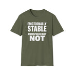 Emotionally Stable Atmospherically Not T-Shirt