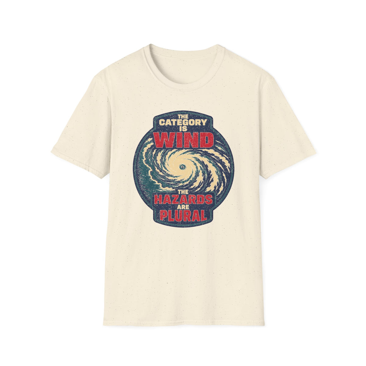 The Category Is Wind the Hazards Are Plural T-Shirt