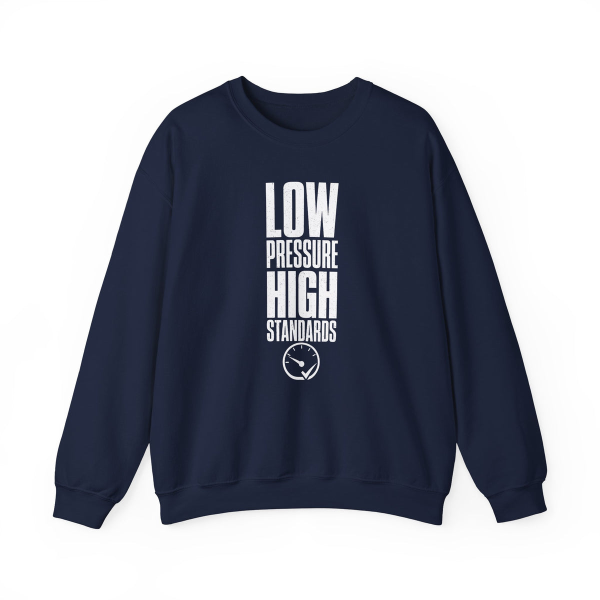 Low Pressure High Standards Crewneck