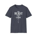 The Burst Is yet to Come T-Shirt
