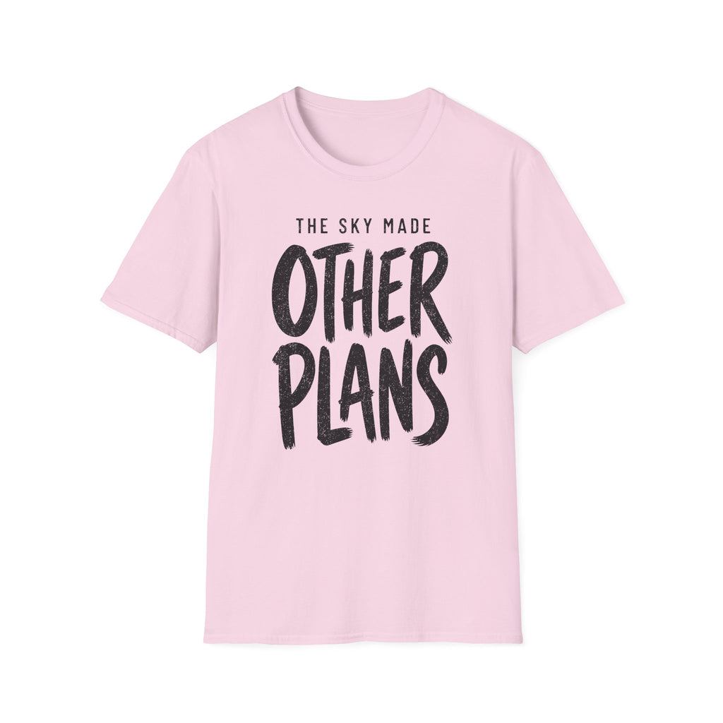 The Sky Made Other Plans T-Shirt