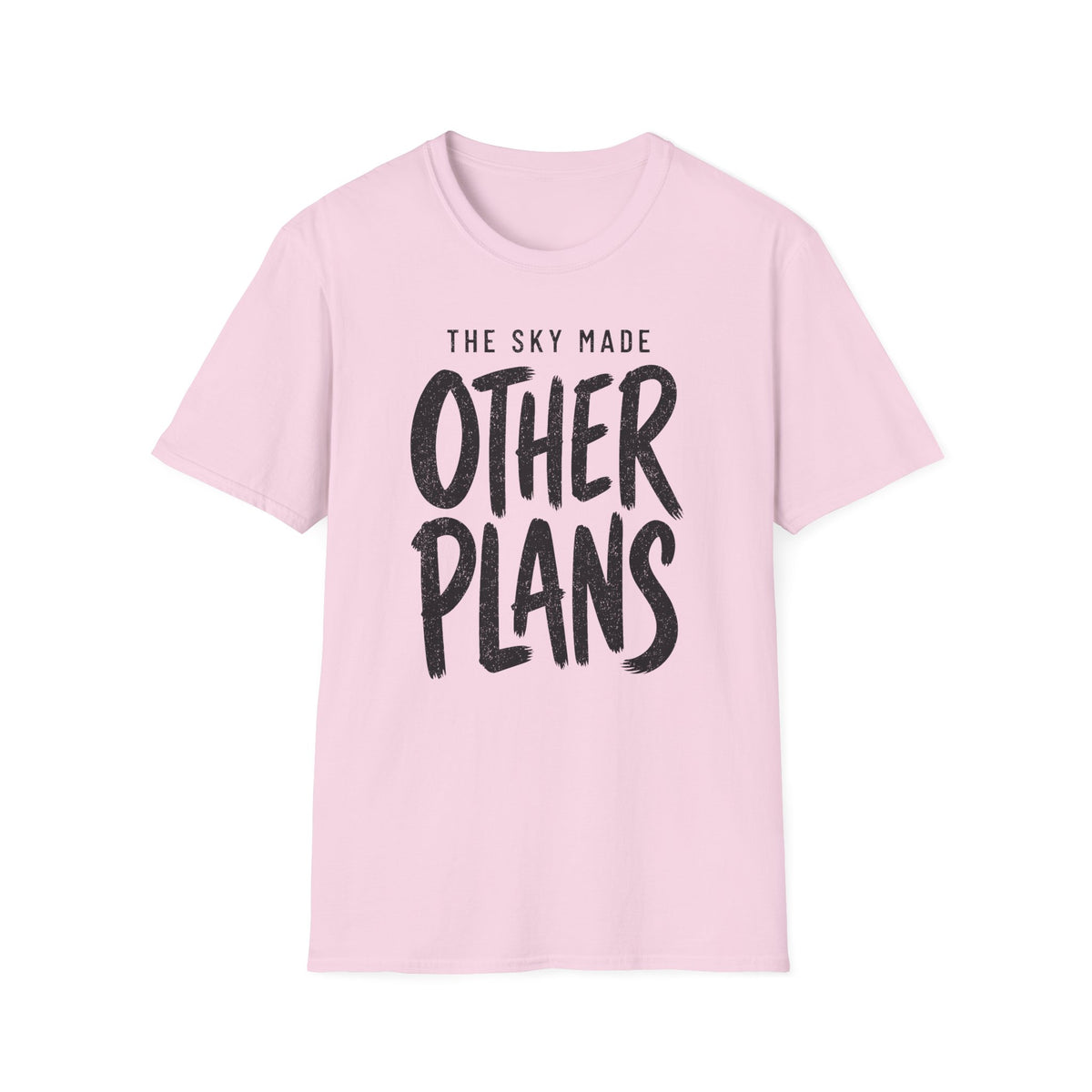 The Sky Made Other Plans T-Shirt