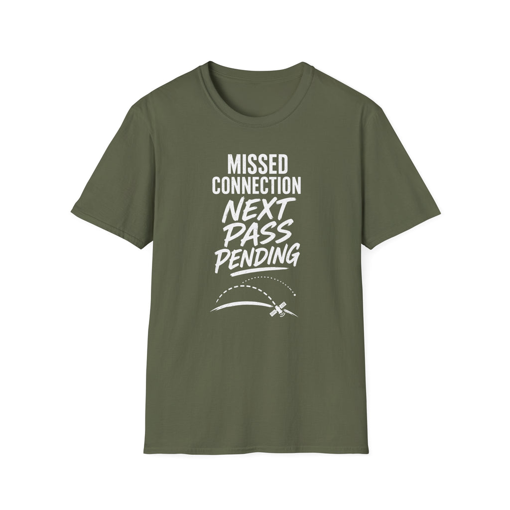Missed Connection Next Pass Pending T-Shirt