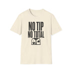 No Tip No Total T-Shirt