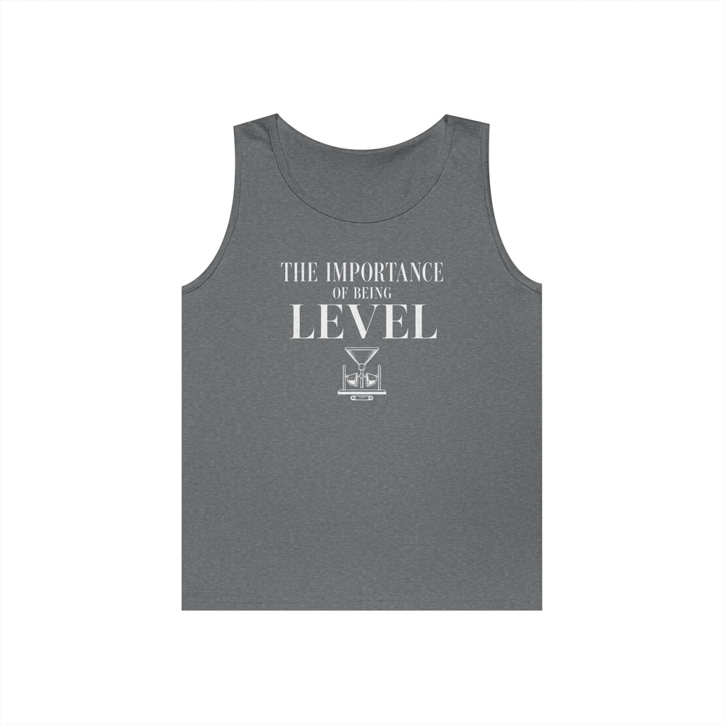 The Importance of Being Level Tank Top