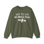 AOS to LOS No Small Talk Crewneck