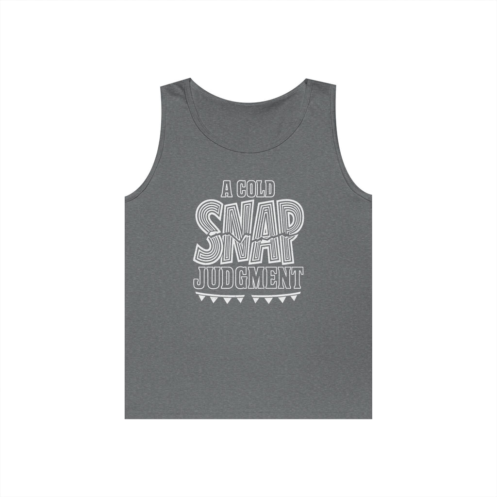 A Cold Snap Judgment Tank Top