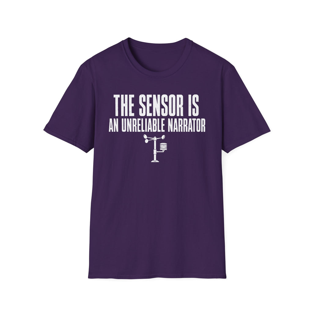 The Sensor Is an Unreliable Narrator T-Shirt