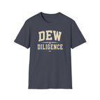 Dew Diligence T-Shirt