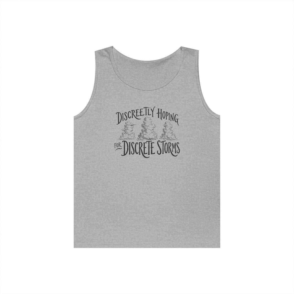 Discreetly Hoping for Discrete Storms Tank Top