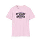 Site with Care Then Compare T-Shirt
