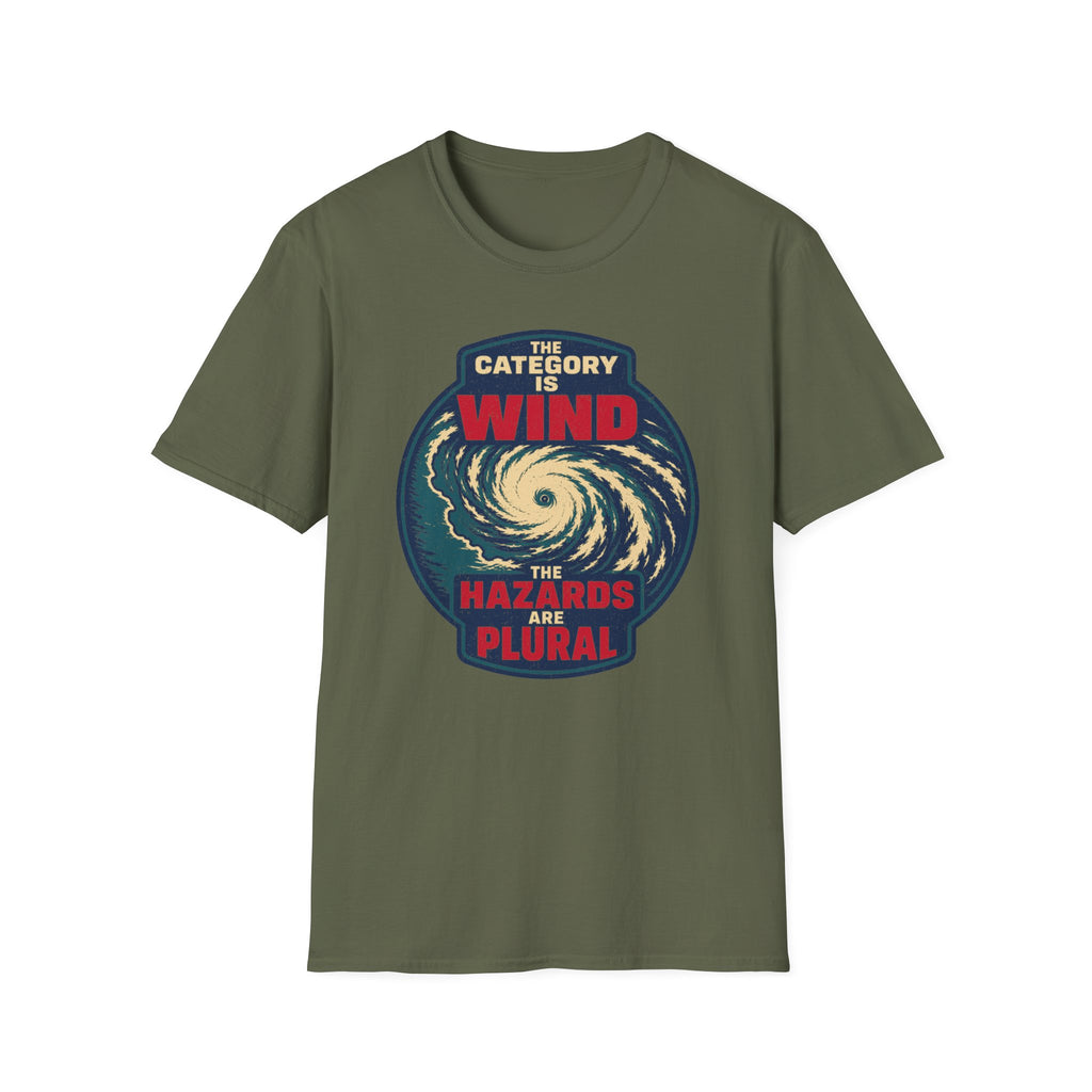 The Category Is Wind the Hazards Are Plural T-Shirt