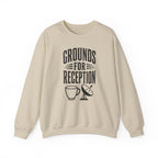 Grounds for Reception Crewneck