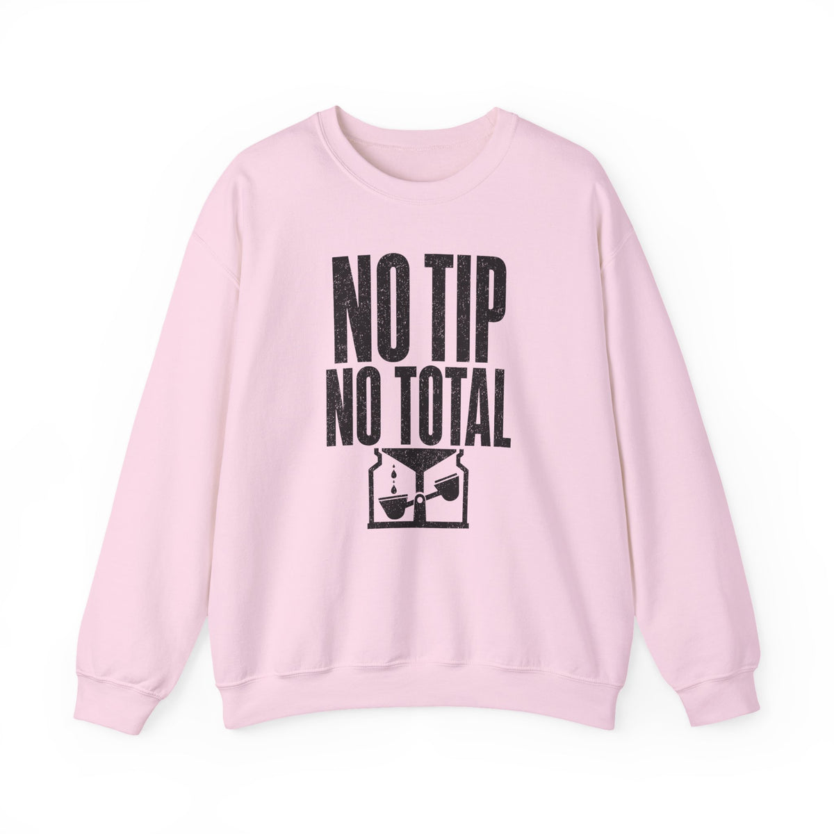 No Tip No Total Crewneck