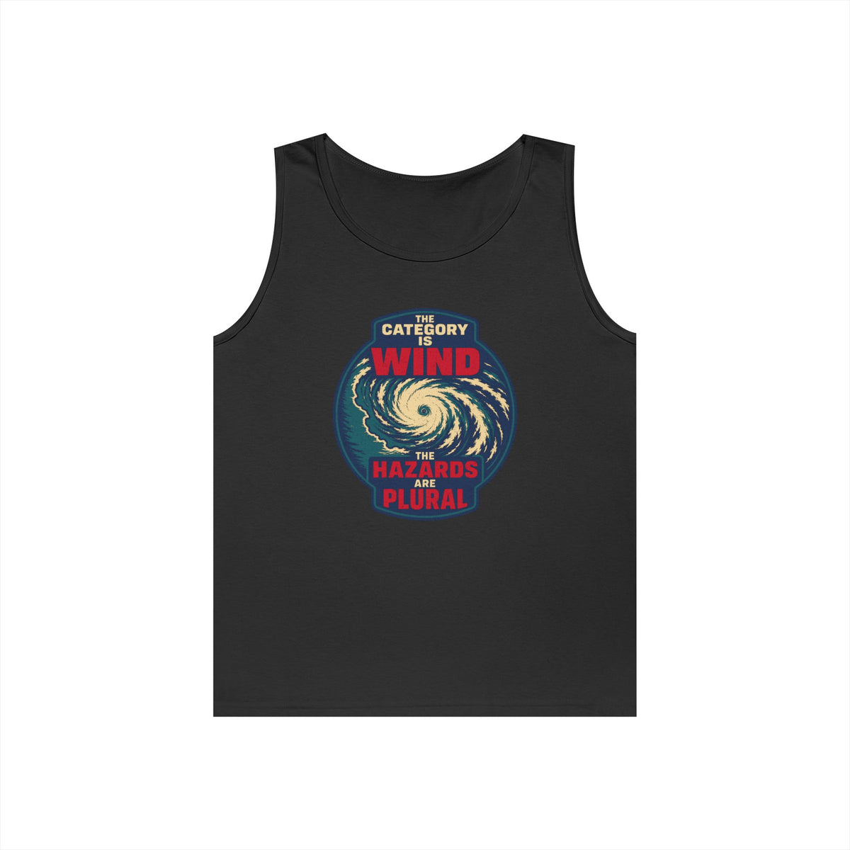 The Category Is Wind the Hazards Are Plural Tank Top