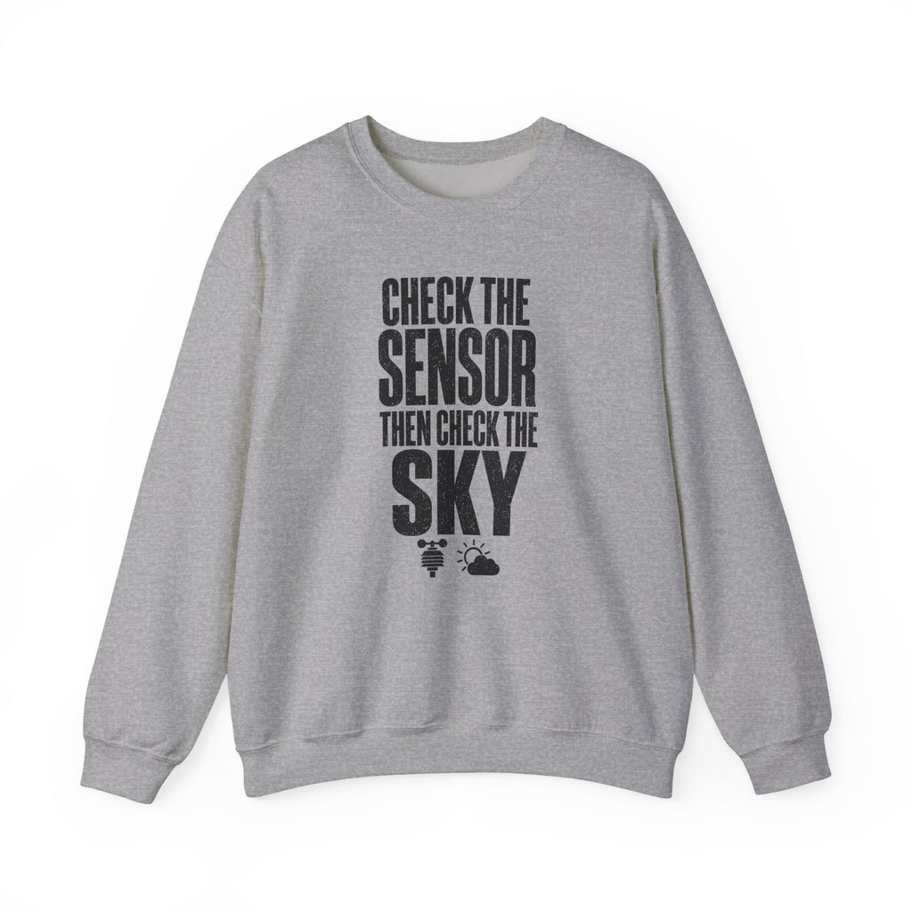 Check the Sensor Then Check the Sky Crewneck