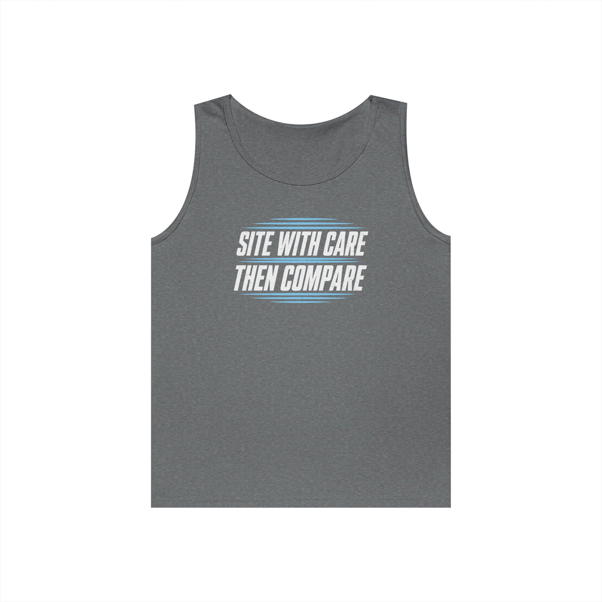 Site with Care Then Compare Tank Top