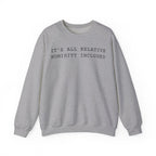 It's All Relative Humidity Included Crewneck