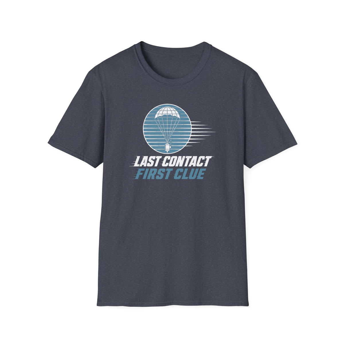 Last Contact First Clue T-Shirt