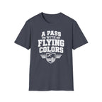 A Pass with Flying Colors T-Shirt