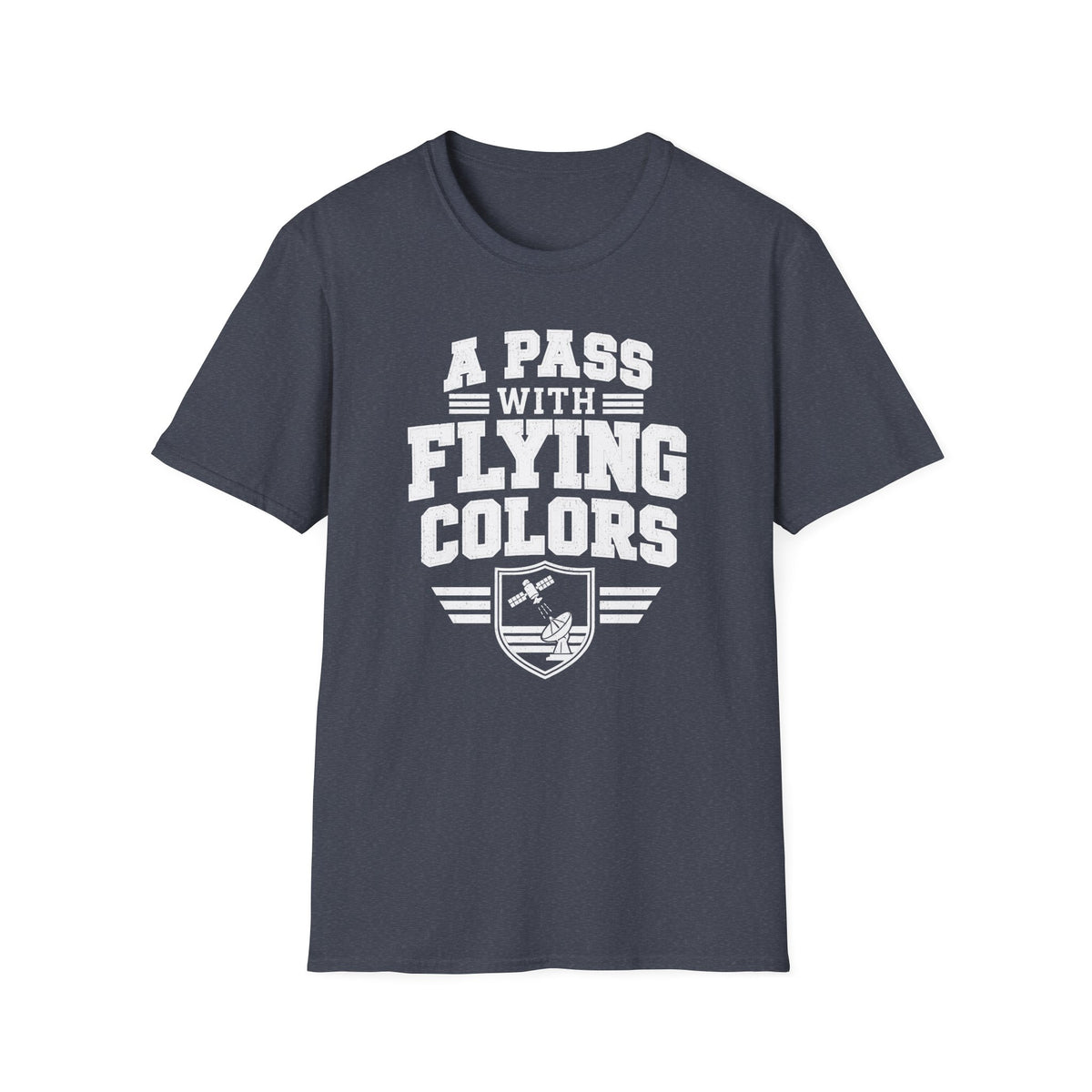 A Pass with Flying Colors T-Shirt