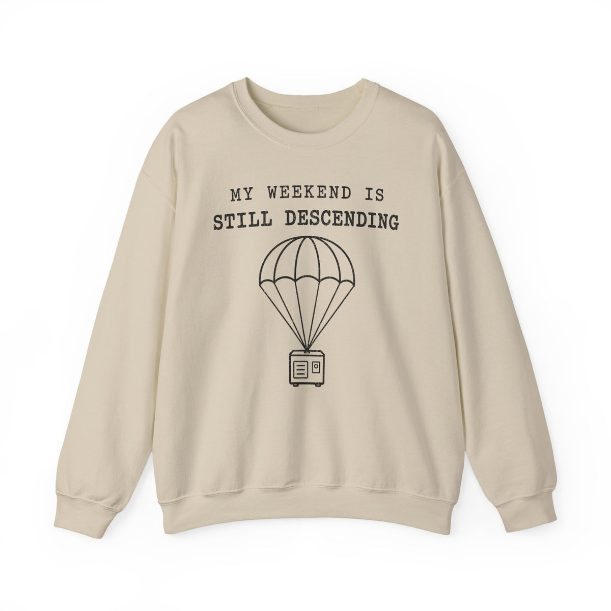 My Weekend Is Still Descending Crewneck