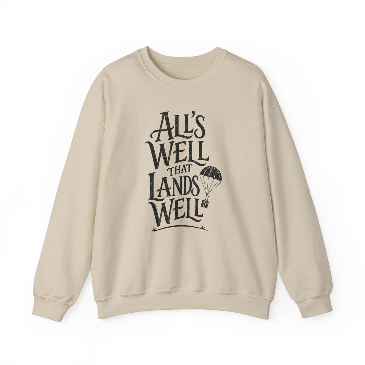 All's Well That Lands Well Crewneck