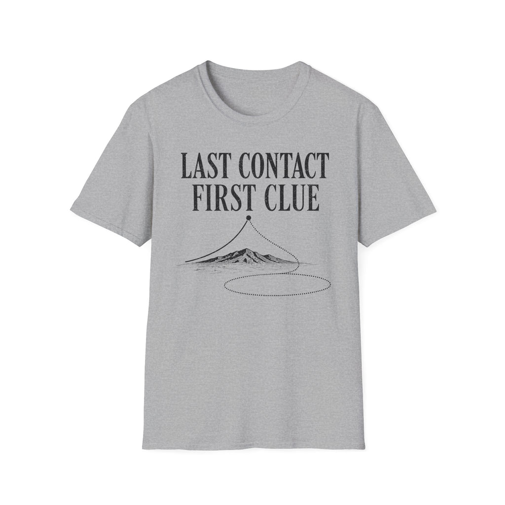 Last Contact, First Clue T-Shirt