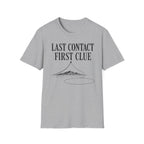 Last Contact, First Clue T-Shirt