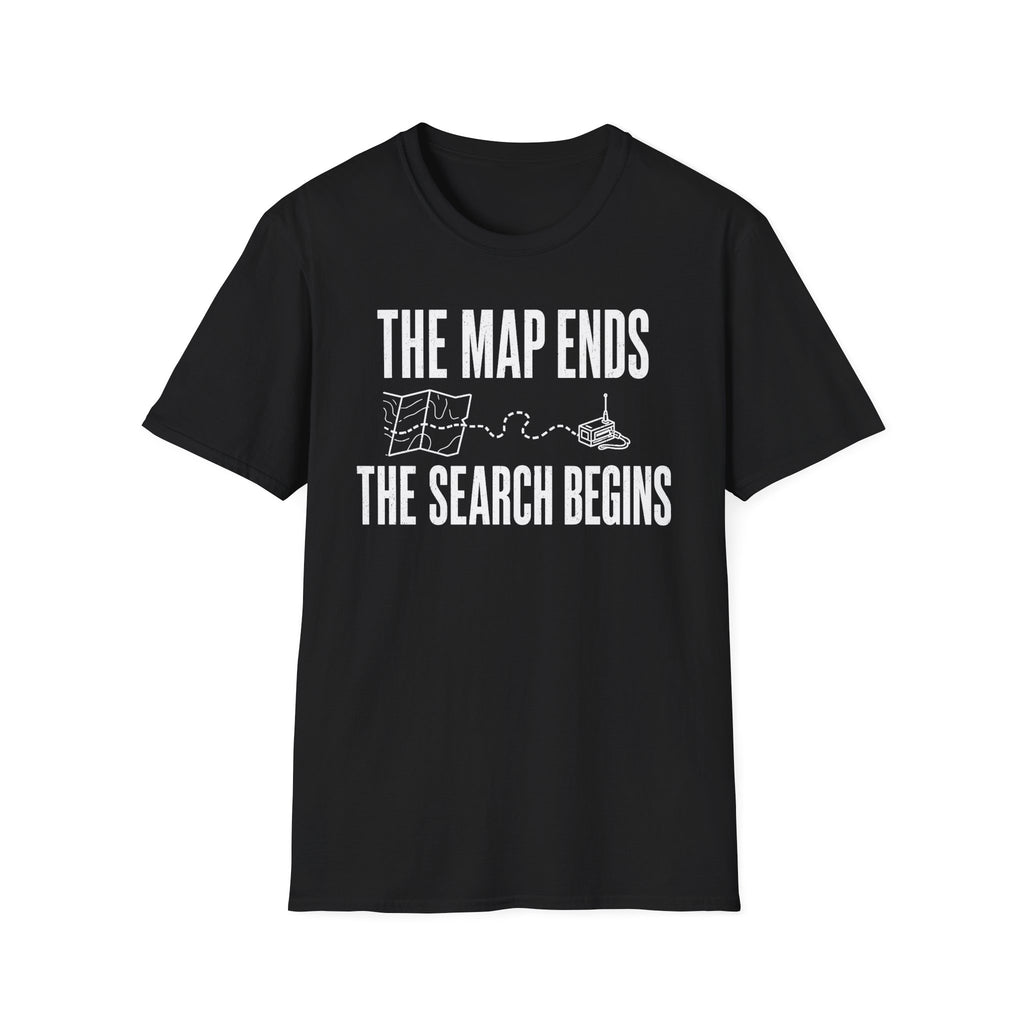 The Map Ends, the Search Begins T-Shirt